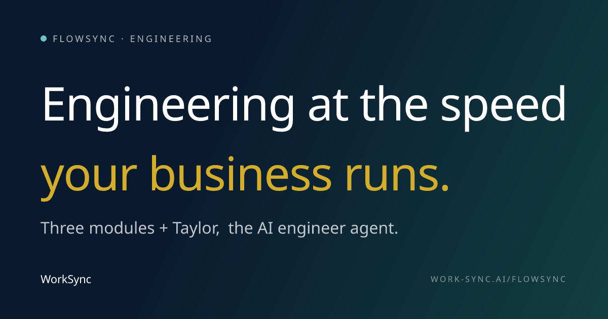 FlowSync, Engineering, Powered by Taylor | WorkSync